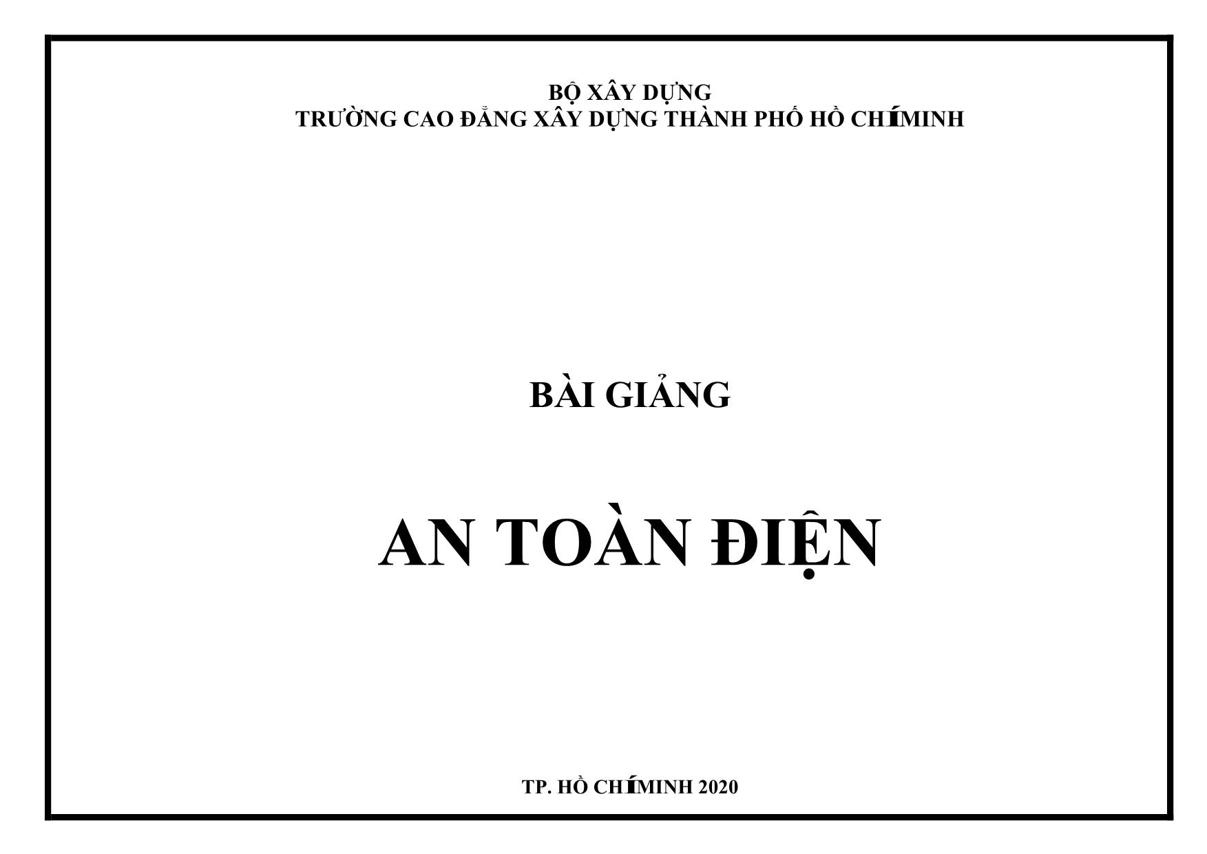 Bài giảng An toàn điện - Chương 1: Tác dụng của dòng điện vào cơ thể con người trang 1