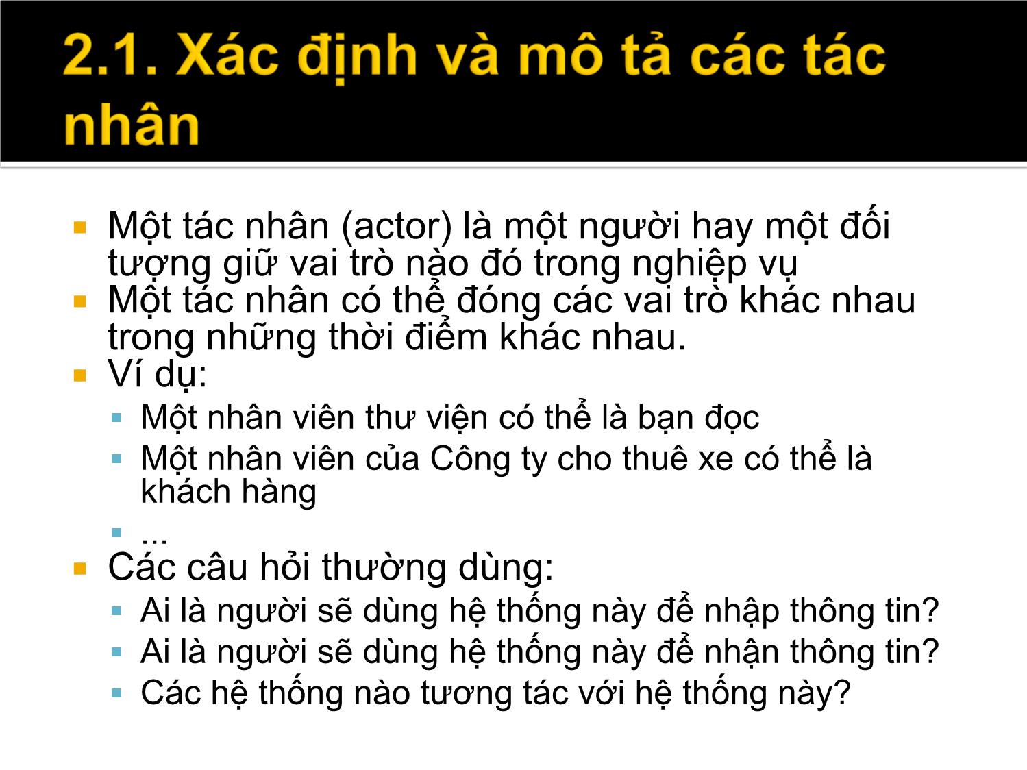 Bài giảng Các phương pháp phân tích và thiết kế hệ thống hiện đại - Chương 3: Xác định yêu cầu - Vũ Chí Cường trang 9