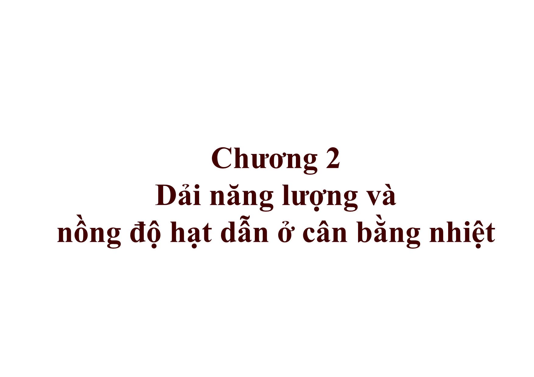 Bài giảng Dụng cụ bán dẫn - Chương 2: Dải năng lượng và nồng độ hạt dẫn ở cân bằng nhiệt - Hồ Trung Mỹ trang 1