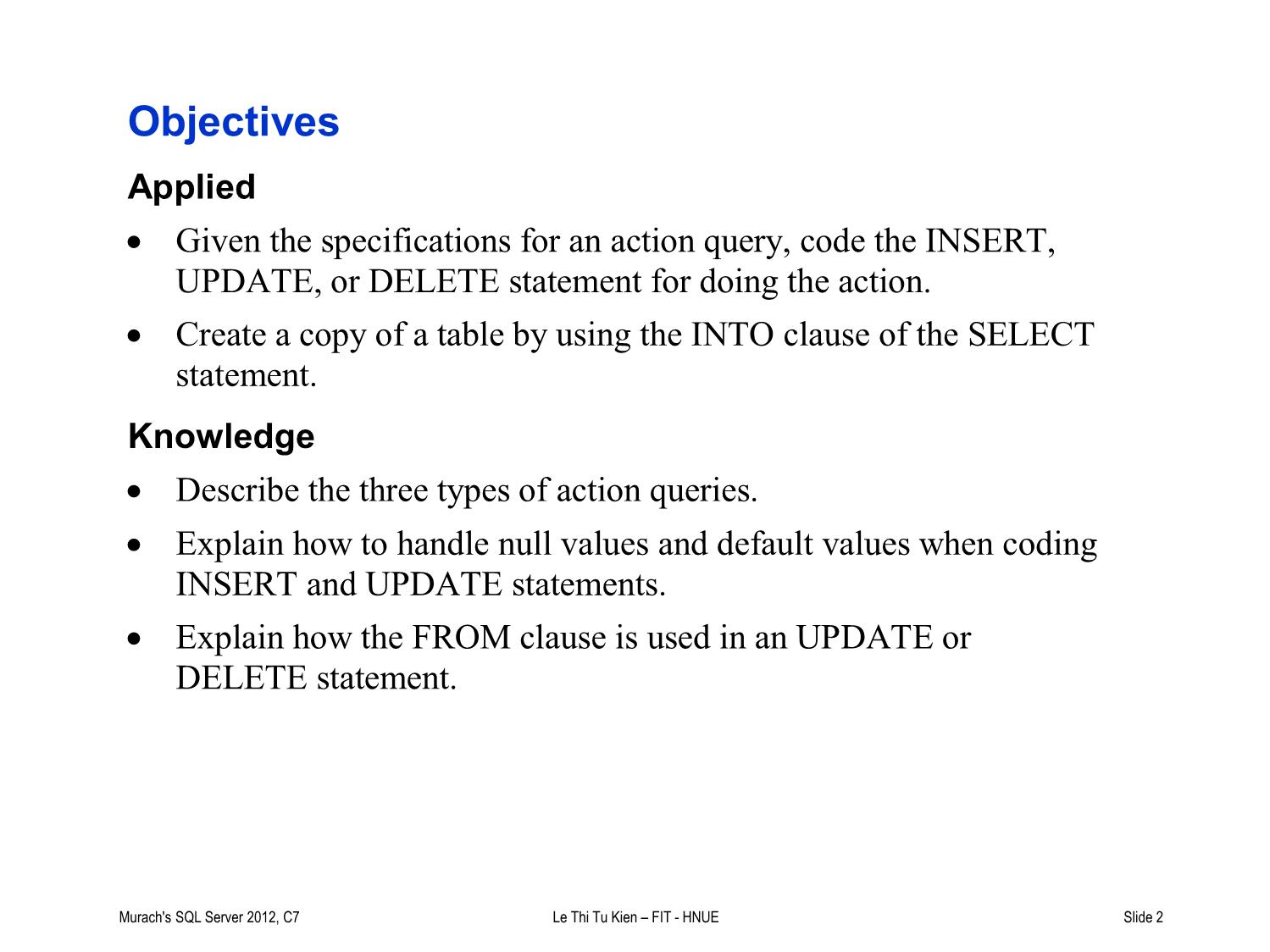 Bài giảng Hệ quản trị cơ sở dữ liệu SQL Server - Lecture 8: How to insert, update, and delete data - Lê Thị Tú Kiên trang 2