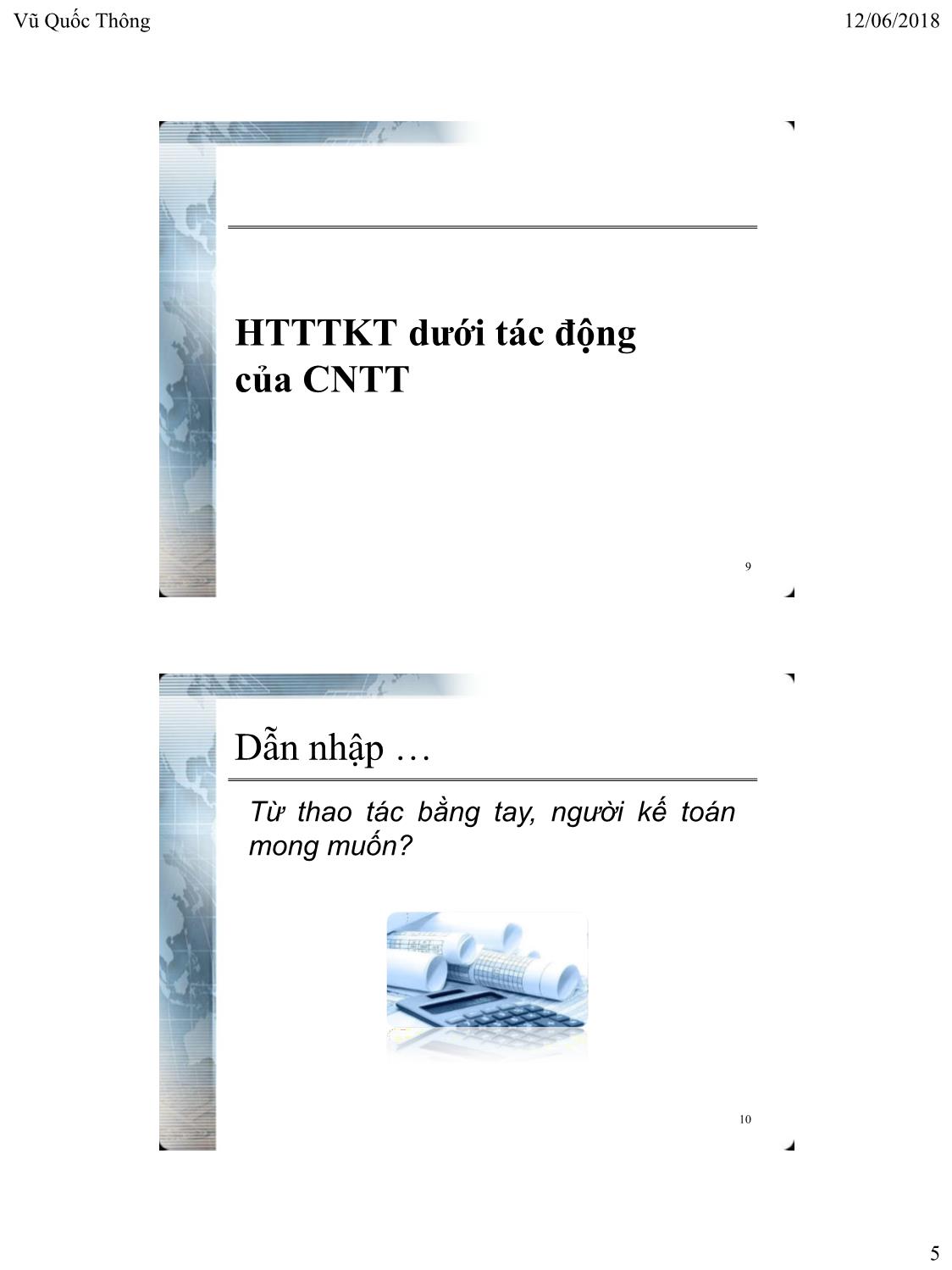 Bài giảng Hệ thống thông tin kế toán 1 - Chương 1: Tổng quan về hệ thống thông tin kế toán - Vũ Quốc Thông trang 5