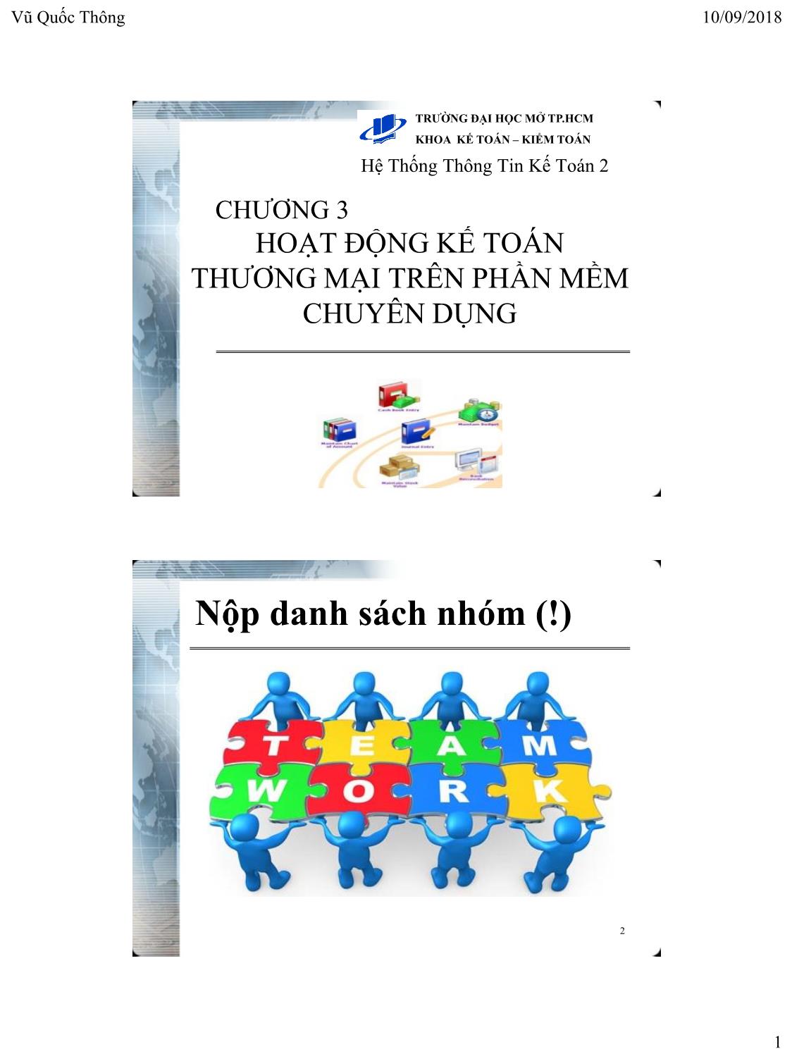 Bài giảng Hệ thống thông tin kế toán 2 - Chương 3: Hoạt động kế toán thương mại trên phần mềm chuyên dụng - Vũ Quốc Thông trang 1