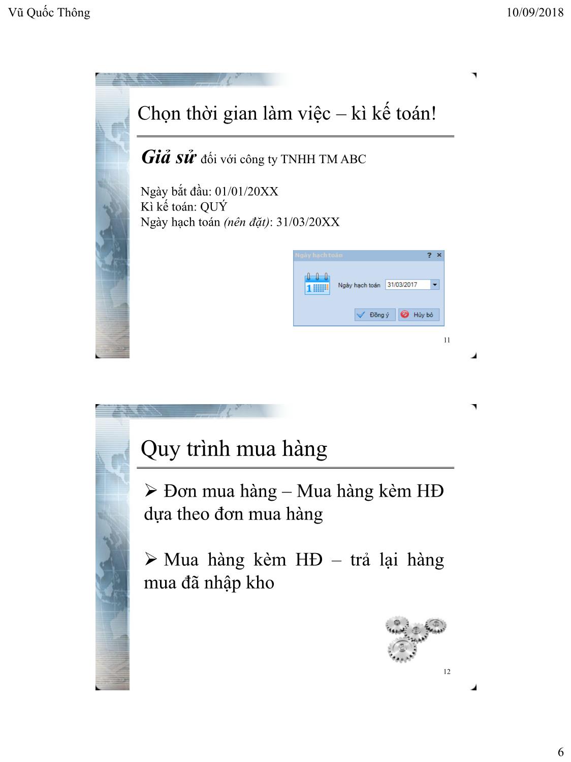 Bài giảng Hệ thống thông tin kế toán 2 - Chương 3: Hoạt động kế toán thương mại trên phần mềm chuyên dụng - Vũ Quốc Thông trang 6