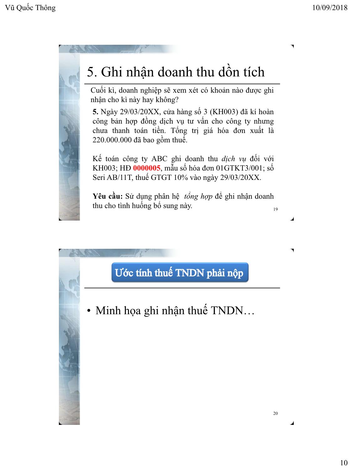 Bài giảng Hệ thống thông tin kế toán 2 - Chương 4: Kế toán tổng hợp trên phần mềm - Vũ Quốc Thông trang 10