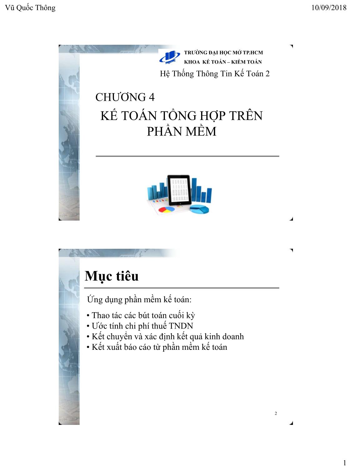 Bài giảng Hệ thống thông tin kế toán 2 - Chương 4: Kế toán tổng hợp trên phần mềm - Vũ Quốc Thông trang 1