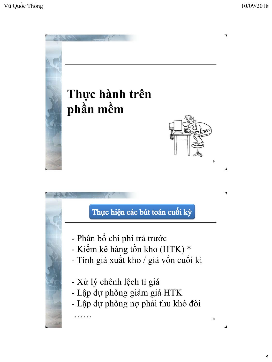 Bài giảng Hệ thống thông tin kế toán 2 - Chương 4: Kế toán tổng hợp trên phần mềm - Vũ Quốc Thông trang 5