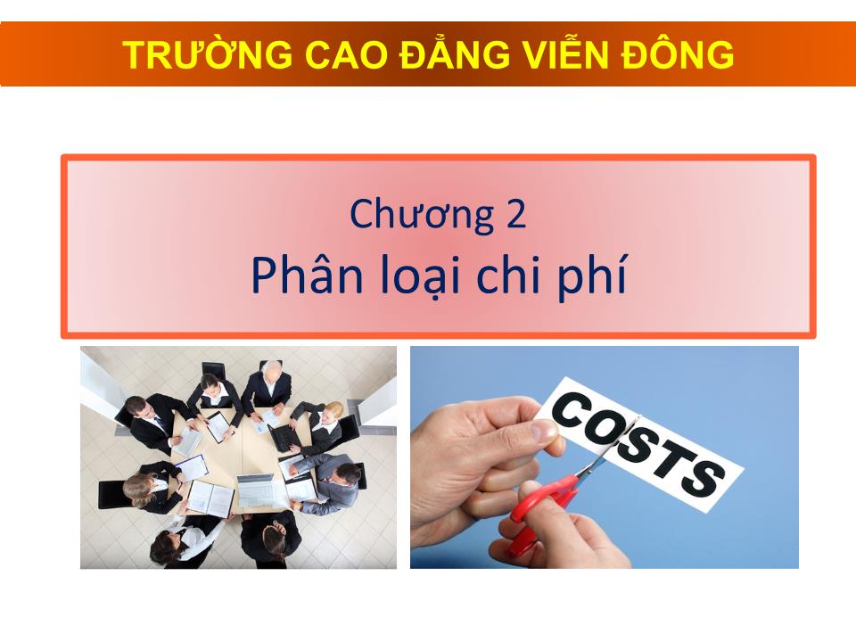 Bài giảng Kế toán chi phí - Chương 2: Phân loại chi phí trang 1