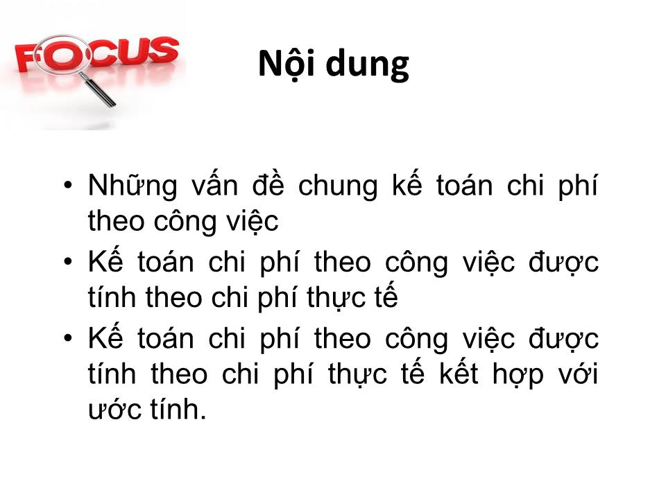 Bài giảng Kế toán chi phí - Chương 3: Kế toán chi phí theo công việc - Cao đẳng Viễn Đông trang 3