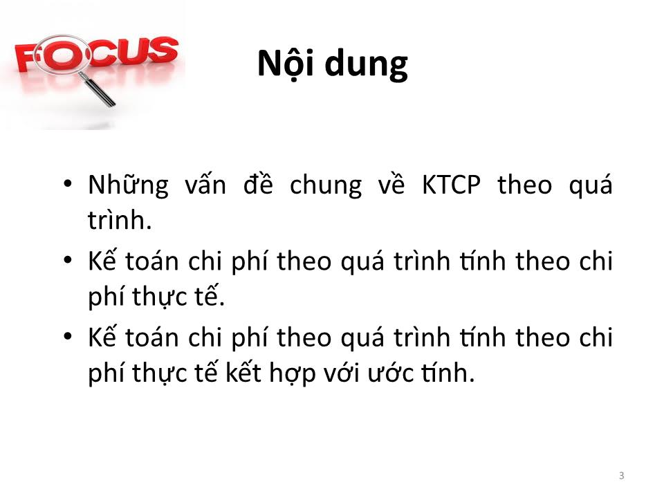 Bài giảng Kế toán chi phí - Chương 4: Kế toán chi phí theo quá trình (Process costing) - Cao đẳng Viễn Đông trang 3