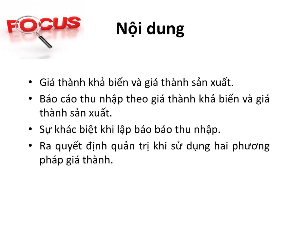 Bài giảng Kế toán chi phí - Chương 7: Ảnh hưởng của phương pháp giá thành trong quá trình ra quyết định trang 3