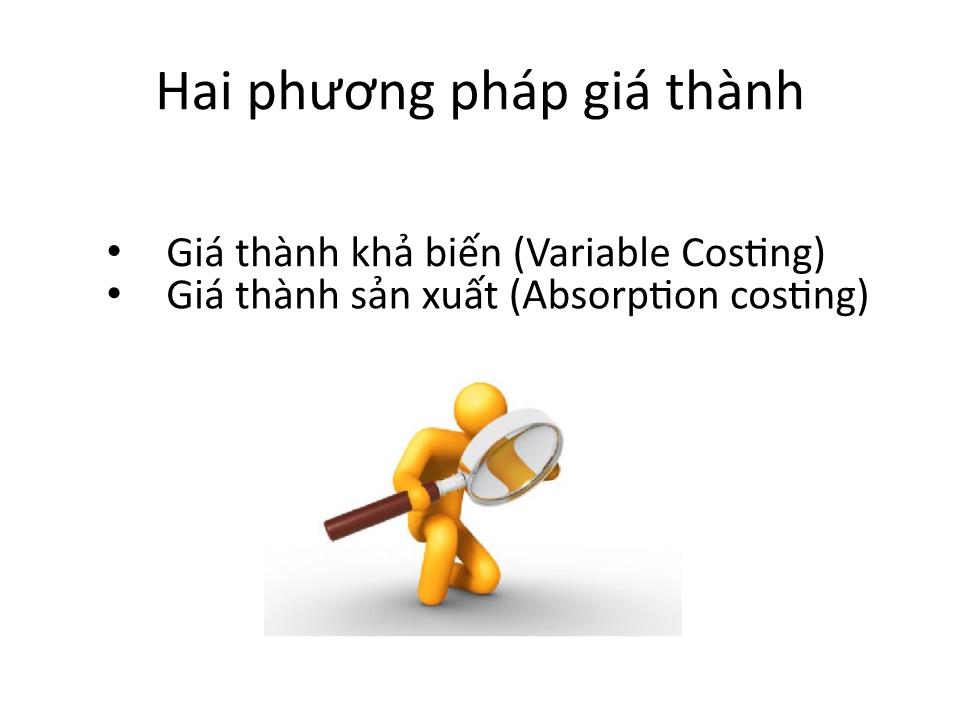 Bài giảng Kế toán chi phí - Chương 7: Ảnh hưởng của phương pháp giá thành trong quá trình ra quyết định trang 4