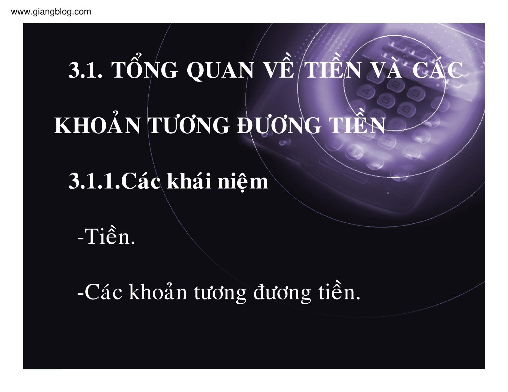 Bài giảng Kế toán doanh nghiệp - Chương 3: Kế toán tiền và các khoản tương đương tiền trang 3