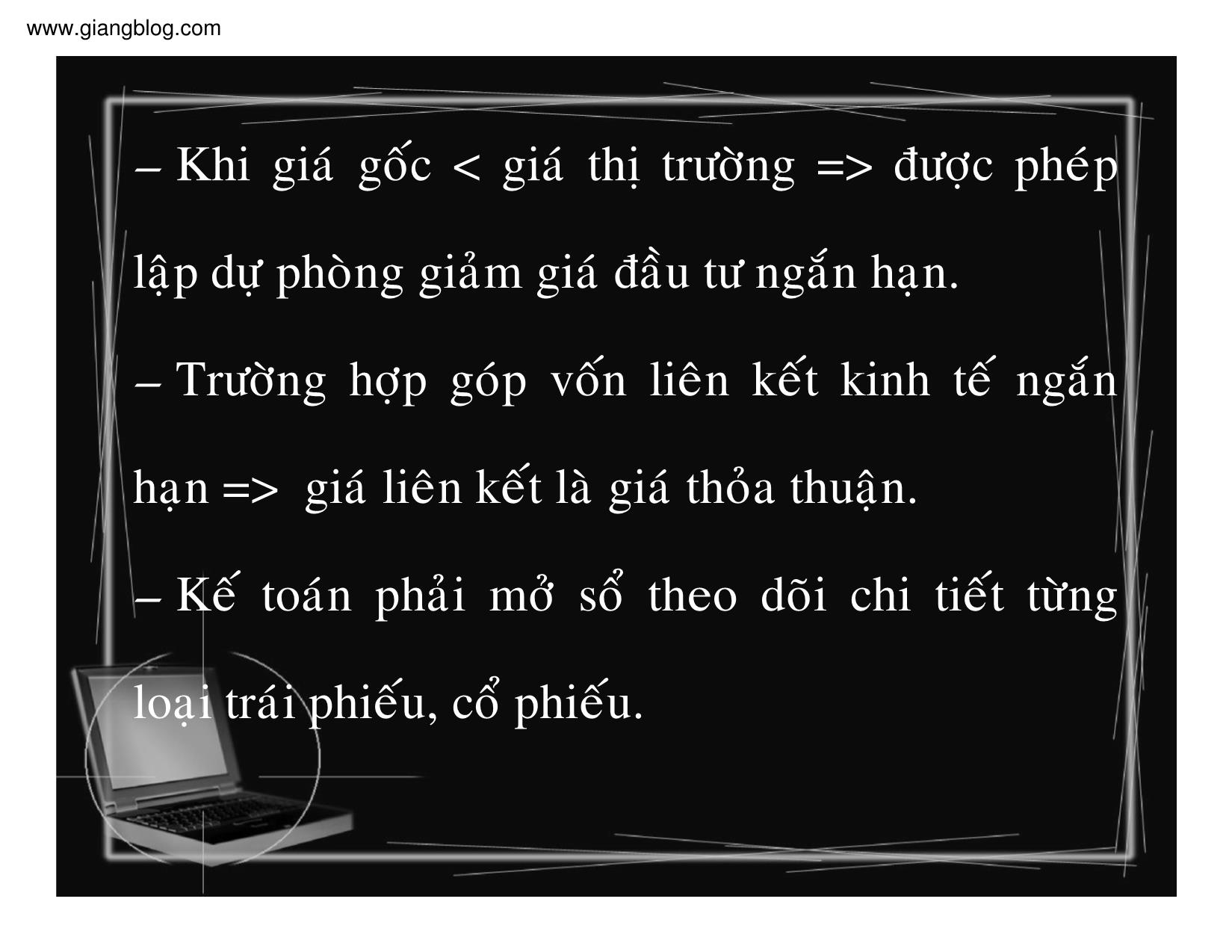 Bài giảng Kế toán doanh nghiệp - Chương 4: Kế toán các khoản đầu tư ngắn hạn trang 5