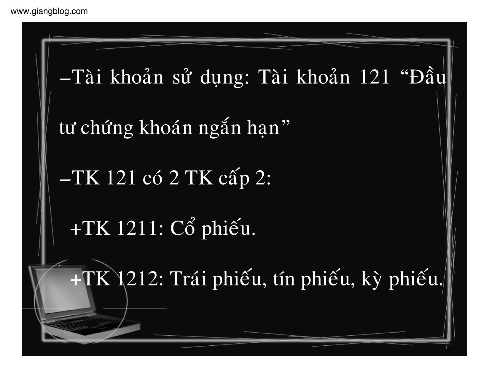 Bài giảng Kế toán doanh nghiệp - Chương 4: Kế toán các khoản đầu tư ngắn hạn trang 9