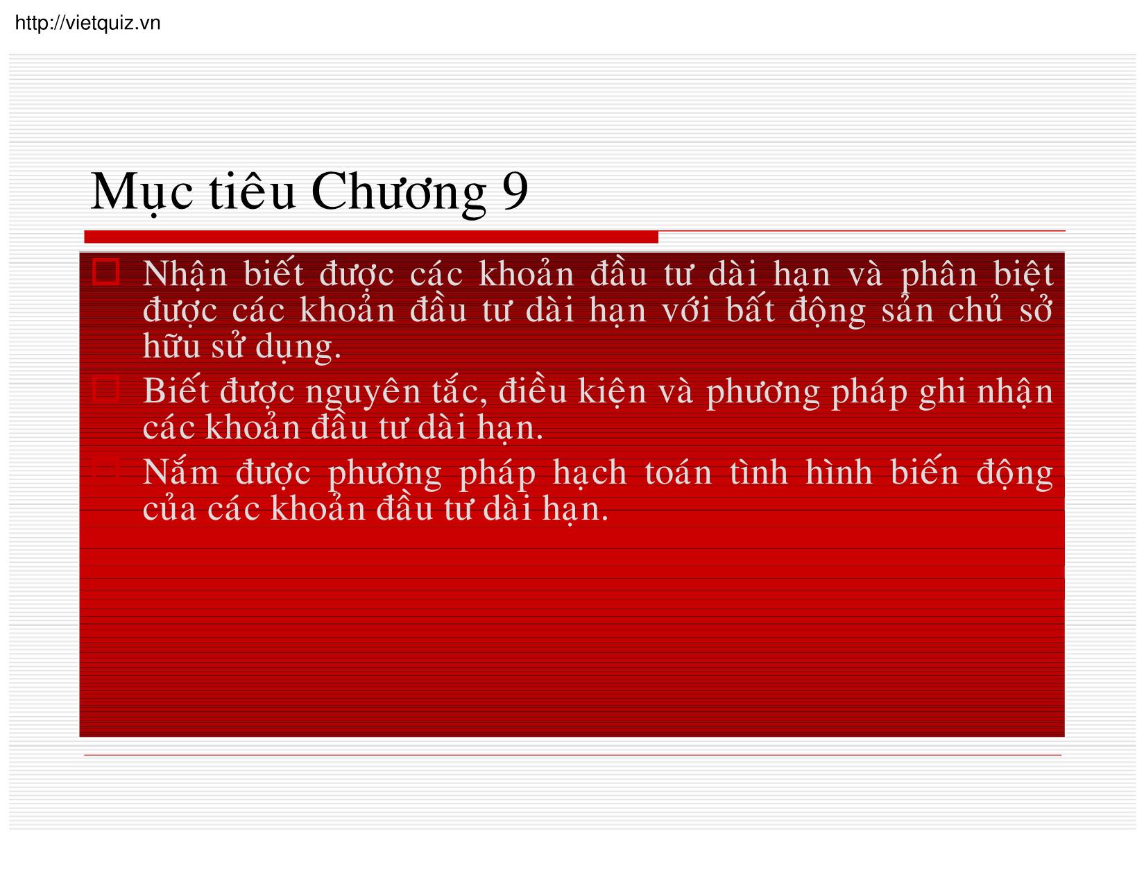 Bài giảng Kế toán doanh nghiệp - Chương 9: Kế toán các khoản đầu tư dài hạn trang 2