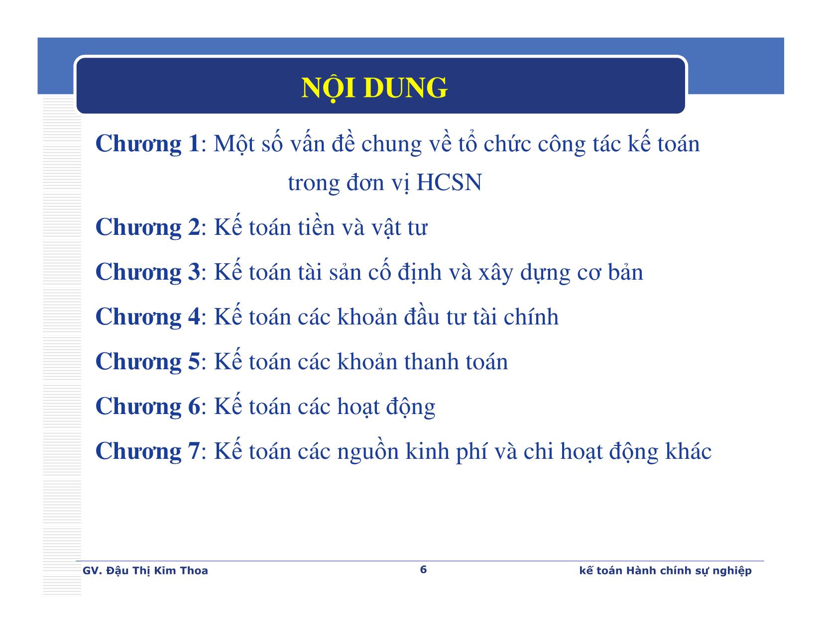 Bài giảng Kế toán hành chính sự nghiệp - Chương 1: Một số vấn đề chung về tổ chức công tác kế toán trong đơn vị hành chính sự nghiệp - Đậu Thị Kim Thoa trang 6