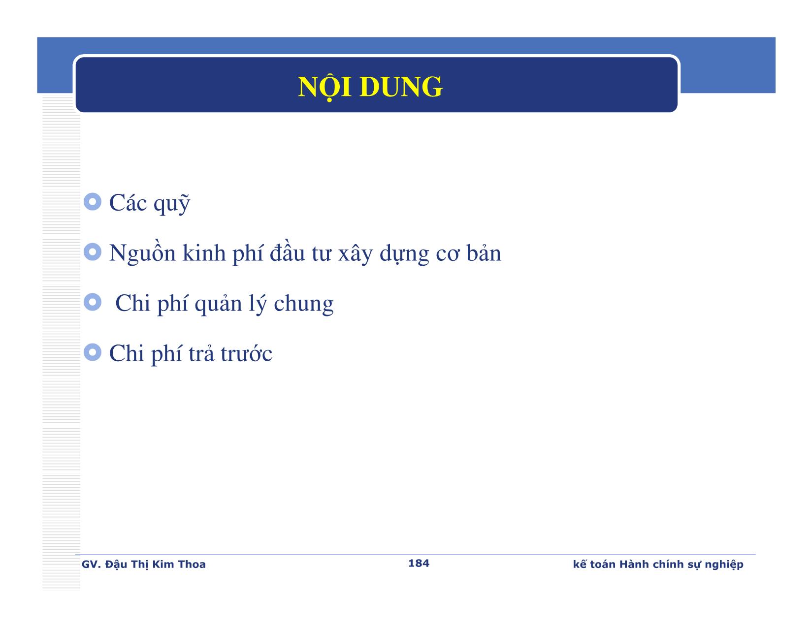 Bài giảng Kế toán hành chính sự nghiệp - Chương 7: Kế toán nguồn kinh phí khác và chi khác - Đậu Thị Kim Thoa trang 2