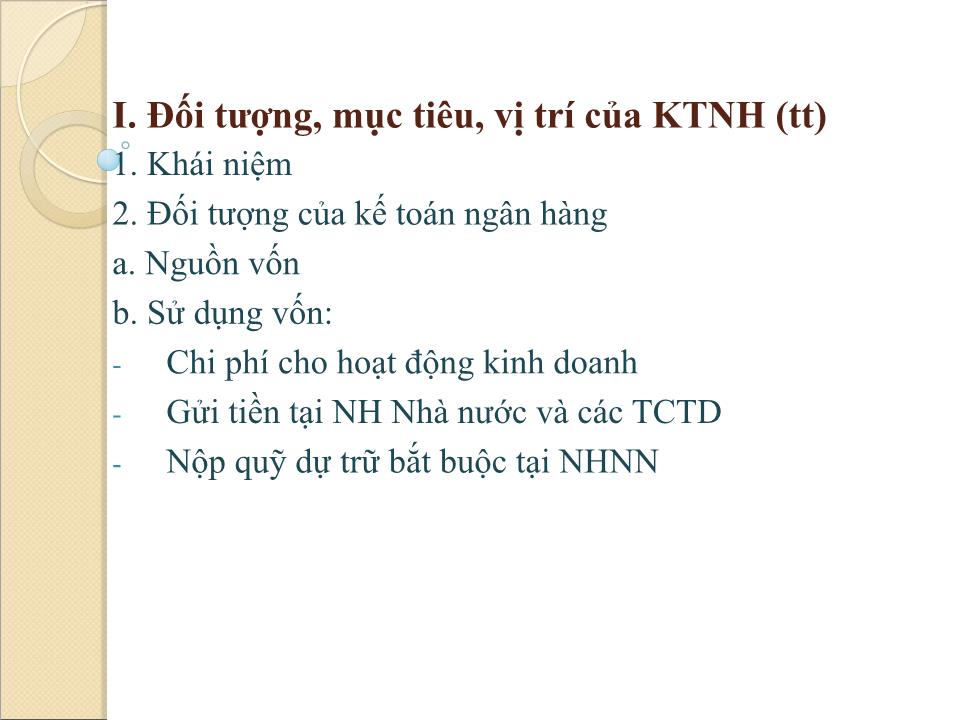 Bài giảng Kế toán ngân hàng thương mại - Chương 1: Tổng quan - Nguyễn Tăng Đông trang 4