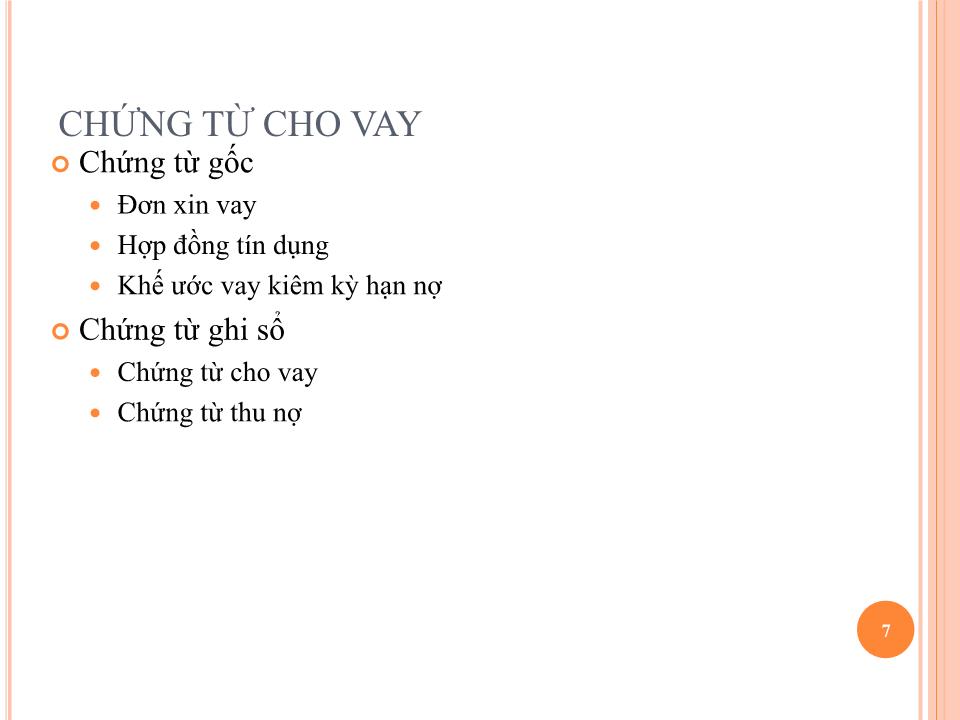 Bài giảng Kế toán ngân hàng thương mại - Chương 3: Kế toán nghiệp vụ tín dụng tại ngân hàng thương mại - Nguyễn Tăng Đông trang 7