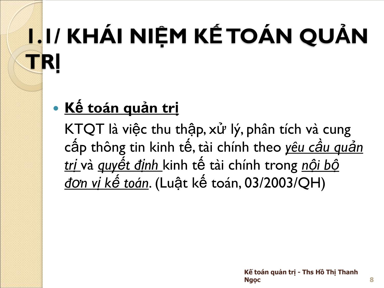 Bài giảng Kế toán quản trị - Chương 1: Những vấn đề chung về kế toán quản trị - Hồ Thị Thanh Ngọc trang 8