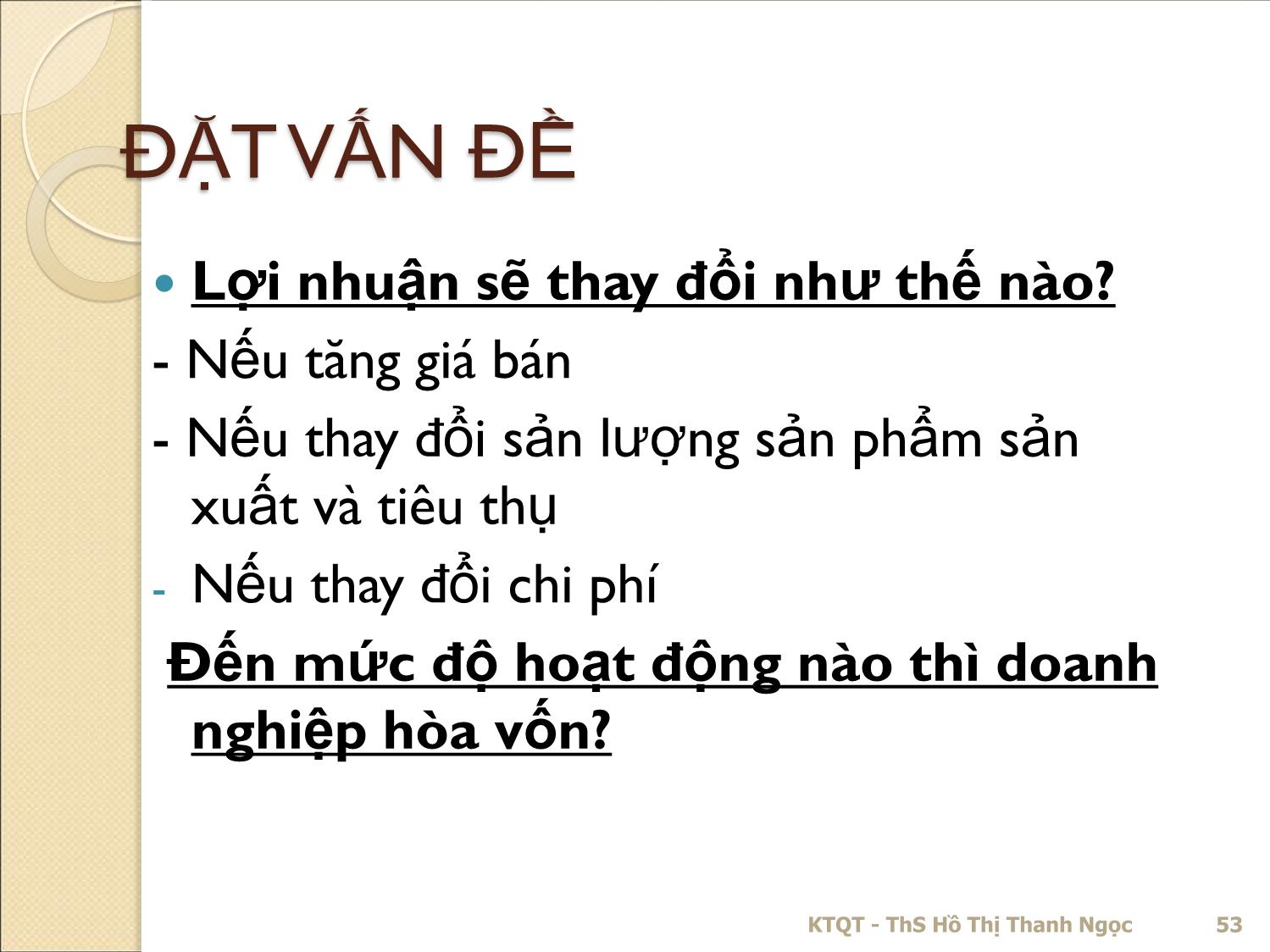 Bài giảng Kế toán quản trị - Chương 3: Phân tích mối quan hệ chi phí – khối lượng – lợi nhuận (CVP) - Hồ Thị Thanh Ngọc trang 2