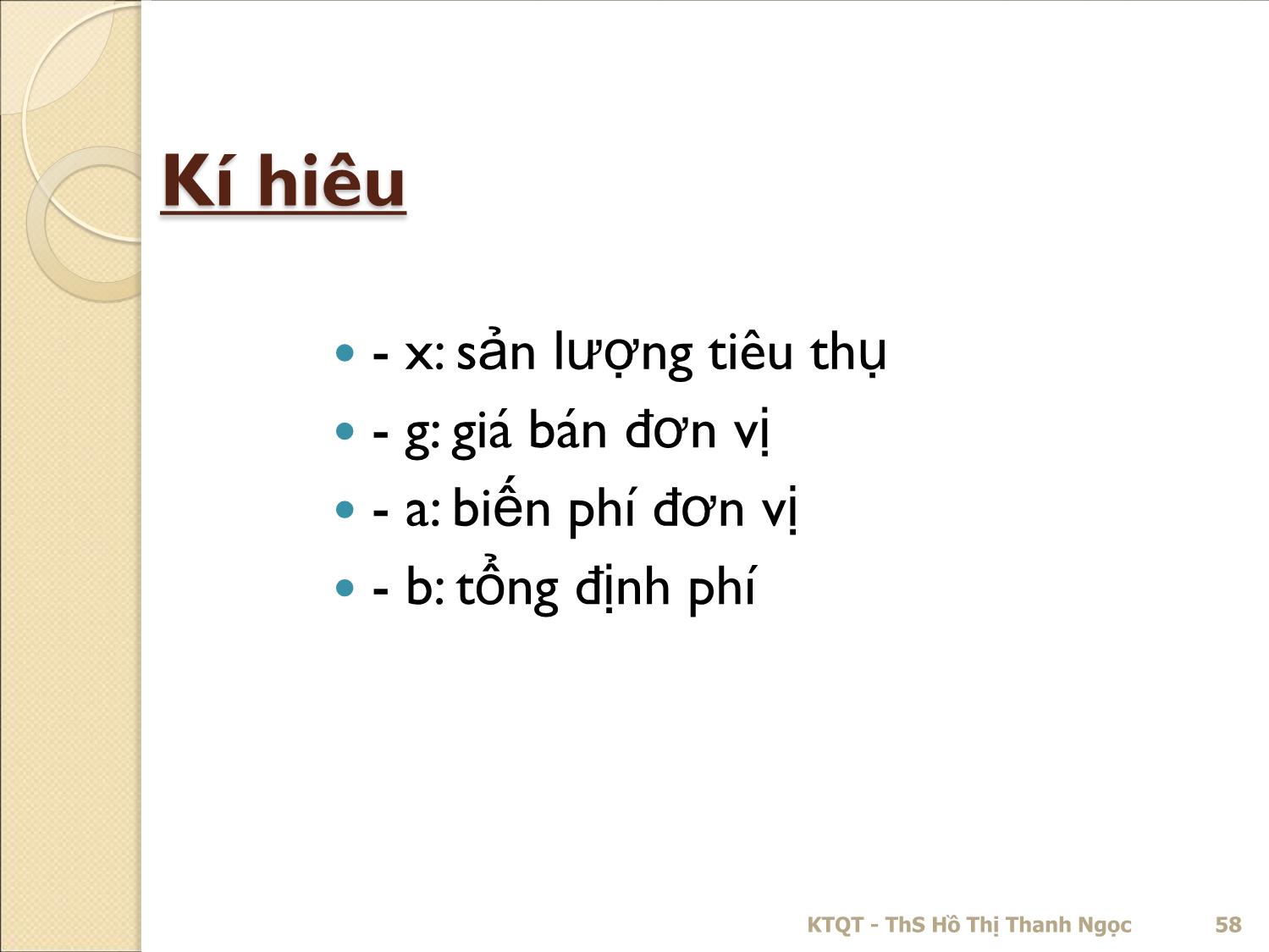 Bài giảng Kế toán quản trị - Chương 3: Phân tích mối quan hệ chi phí – khối lượng – lợi nhuận (CVP) - Hồ Thị Thanh Ngọc trang 7