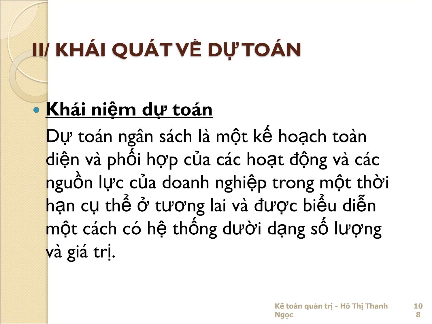 Bài giảng Kế toán quản trị - Chương 4: Chi phí tiêu chuẩn và dự toán sản xuất kinh doanh - Hồ Thị Thanh Ngọc trang 10