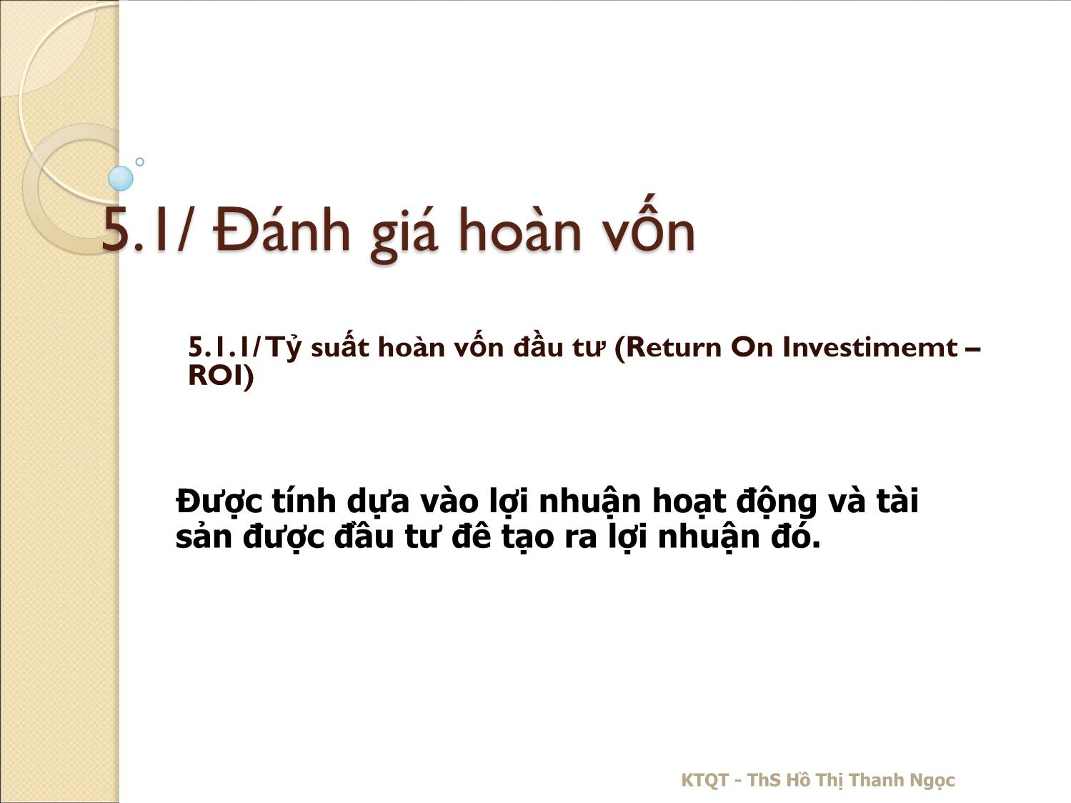 Bài giảng Kế toán quản trị - Chương 5: Đánh giá hoàn vốn và định giá bán sản phẩm - Hồ Thị Thanh Ngọc trang 4