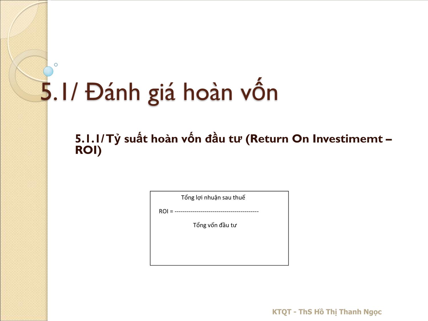 Bài giảng Kế toán quản trị - Chương 5: Đánh giá hoàn vốn và định giá bán sản phẩm - Hồ Thị Thanh Ngọc trang 5