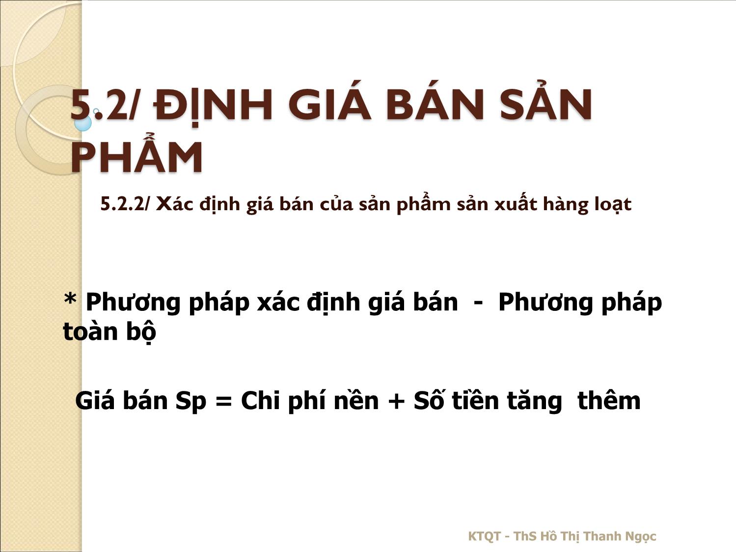 Bài giảng Kế toán quản trị - Chương 5: Đánh giá hoàn vốn và định giá bán sản phẩm - Hồ Thị Thanh Ngọc trang 9