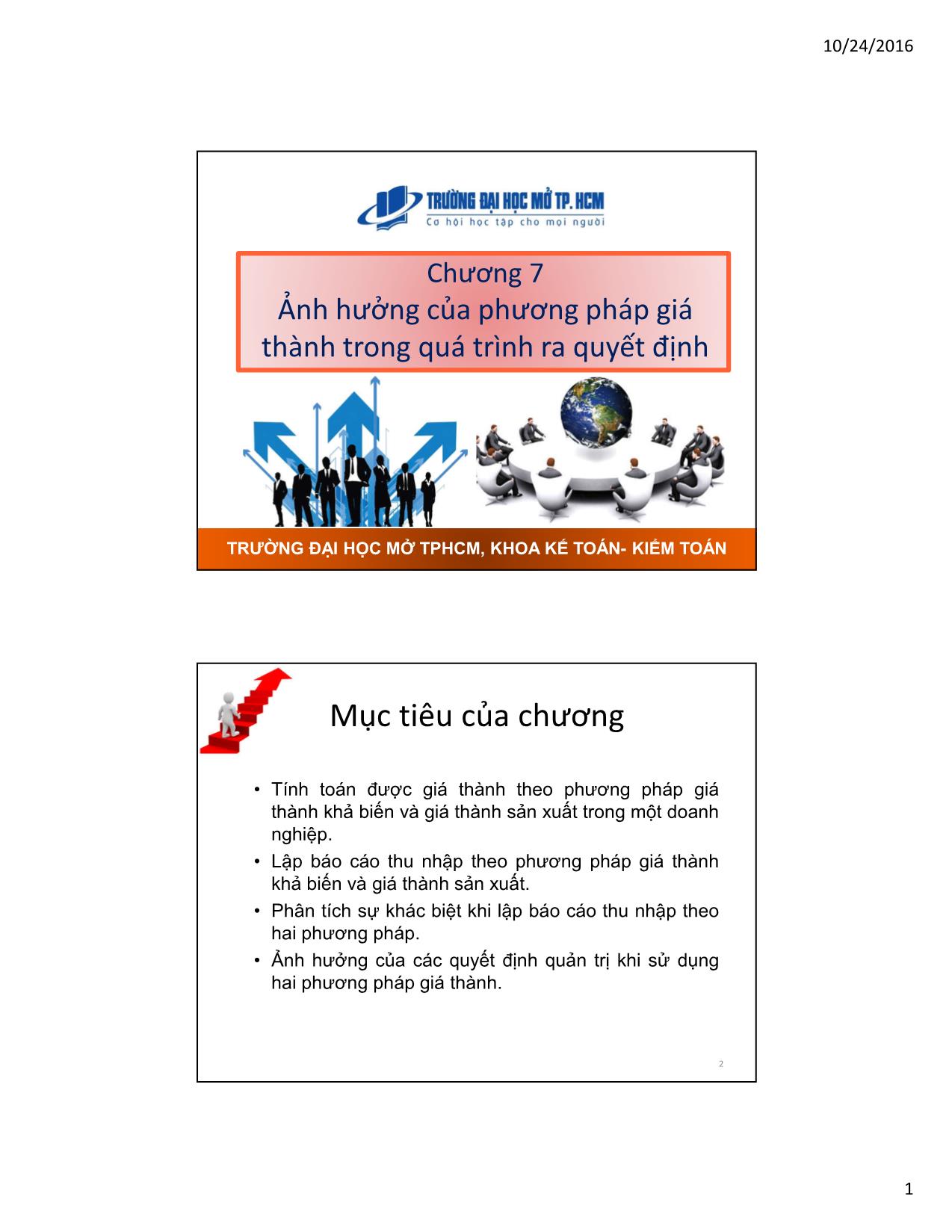 Bài giảng Kế toán quản trị - Chương 7: Ảnh hưởng của phương pháp giá thành trong quá trình ra quyết định - Hoàng Huy Cường trang 1