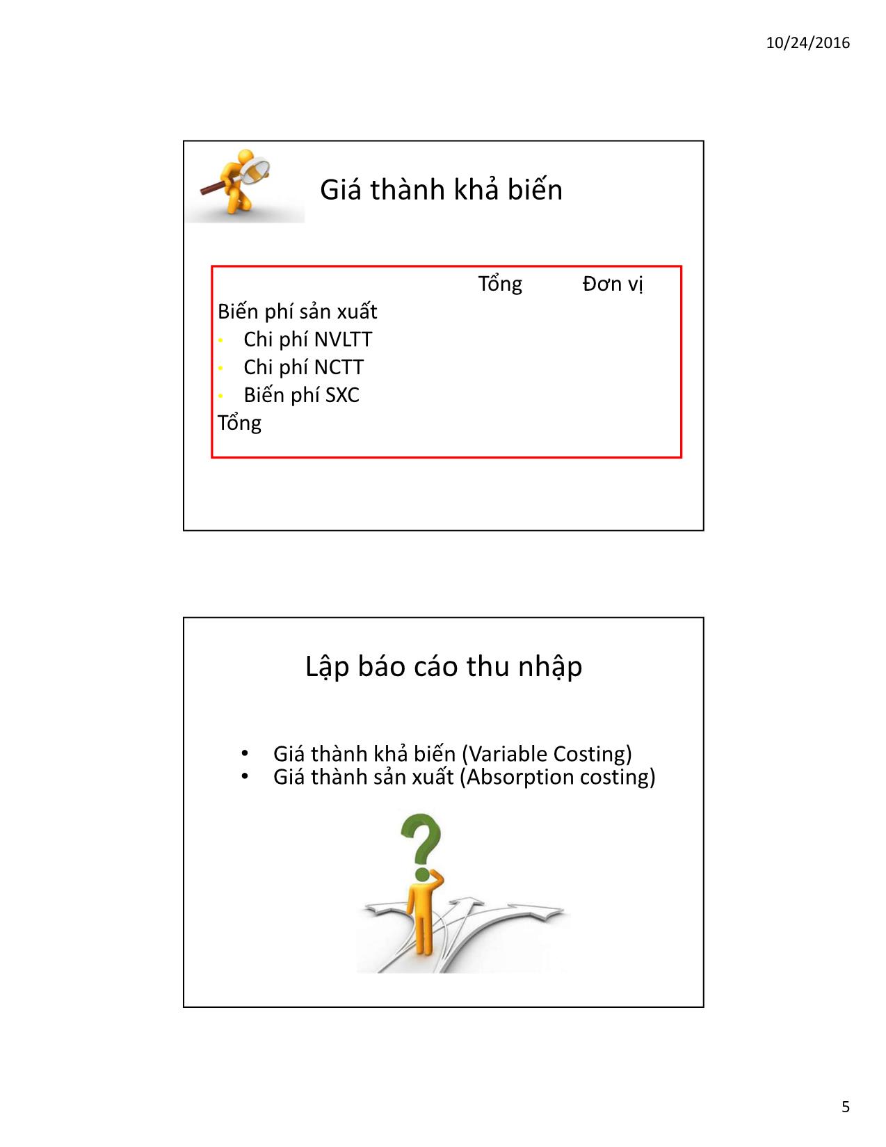 Bài giảng Kế toán quản trị - Chương 7: Ảnh hưởng của phương pháp giá thành trong quá trình ra quyết định - Hoàng Huy Cường trang 5