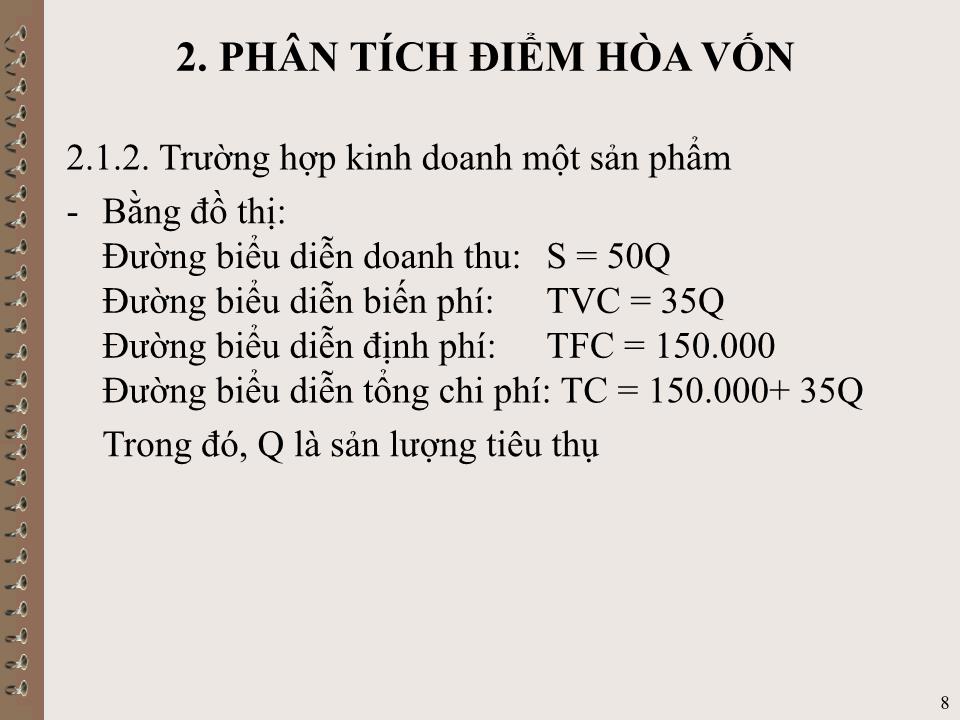 Bài giảng Kế toán quản trị - Chương VI: Phân tích mối quan hệ chi phí – sản lượng – lợi nhuận (CVP) trang 8