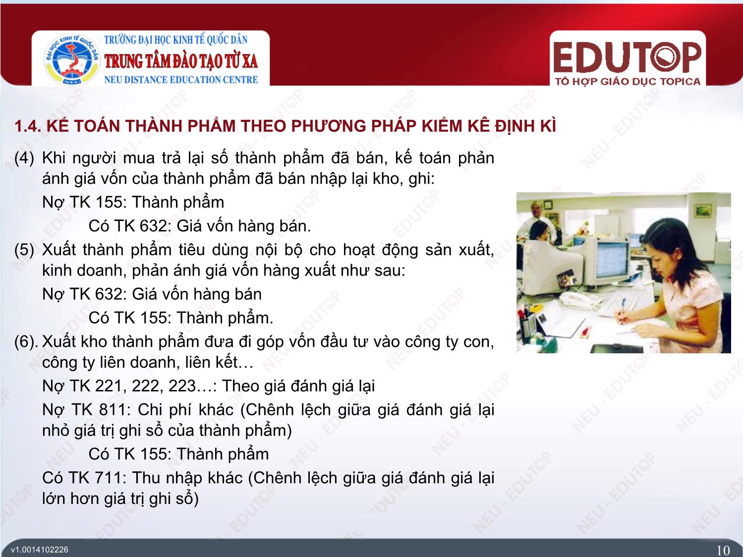 Bài giảng Kế toán tài chính 1 - Bài 5: Kế toán thành phẩm, tiêu thụ thành phẩm và xác định kết quả kinh doanh - Nguyễn Thanh Hiếu trang 10