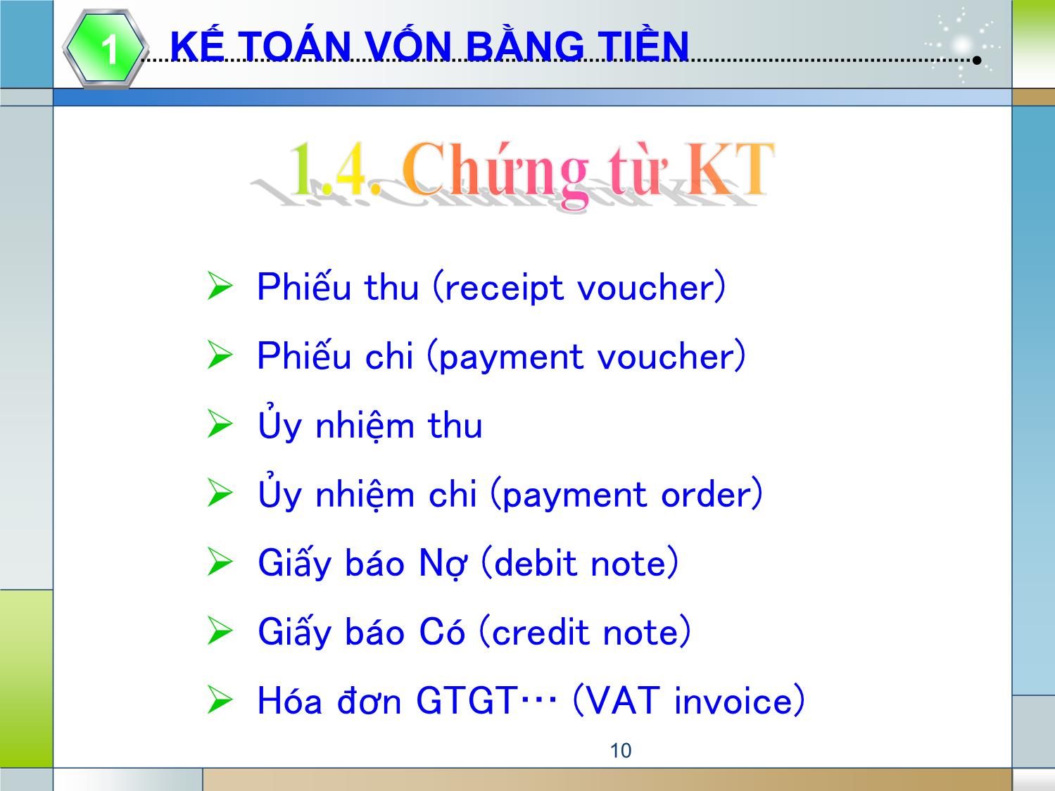 Bài giảng Kế toán tài chính 1 - Chương 1: Kế toán vốn bằng tiền và các khoản thanh toán (Accounting for cash, Receivables and payables) trang 10