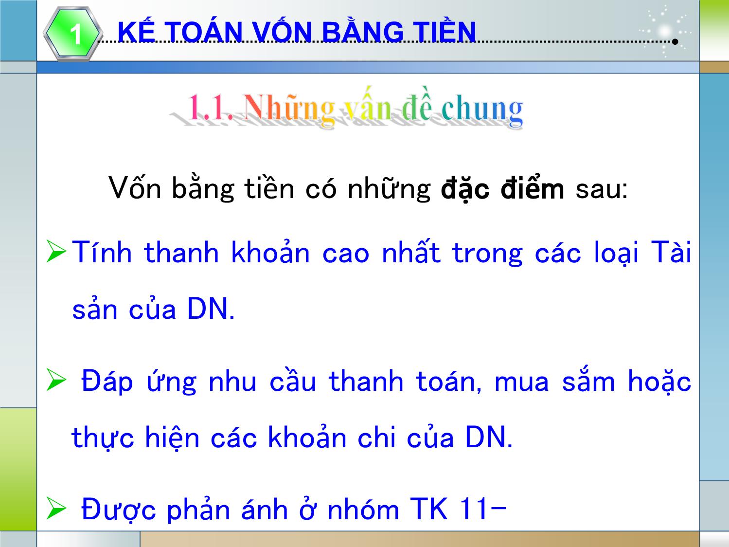 Bài giảng Kế toán tài chính 1 - Chương 1: Kế toán vốn bằng tiền và các khoản thanh toán (Accounting for cash, Receivables and payables) trang 7