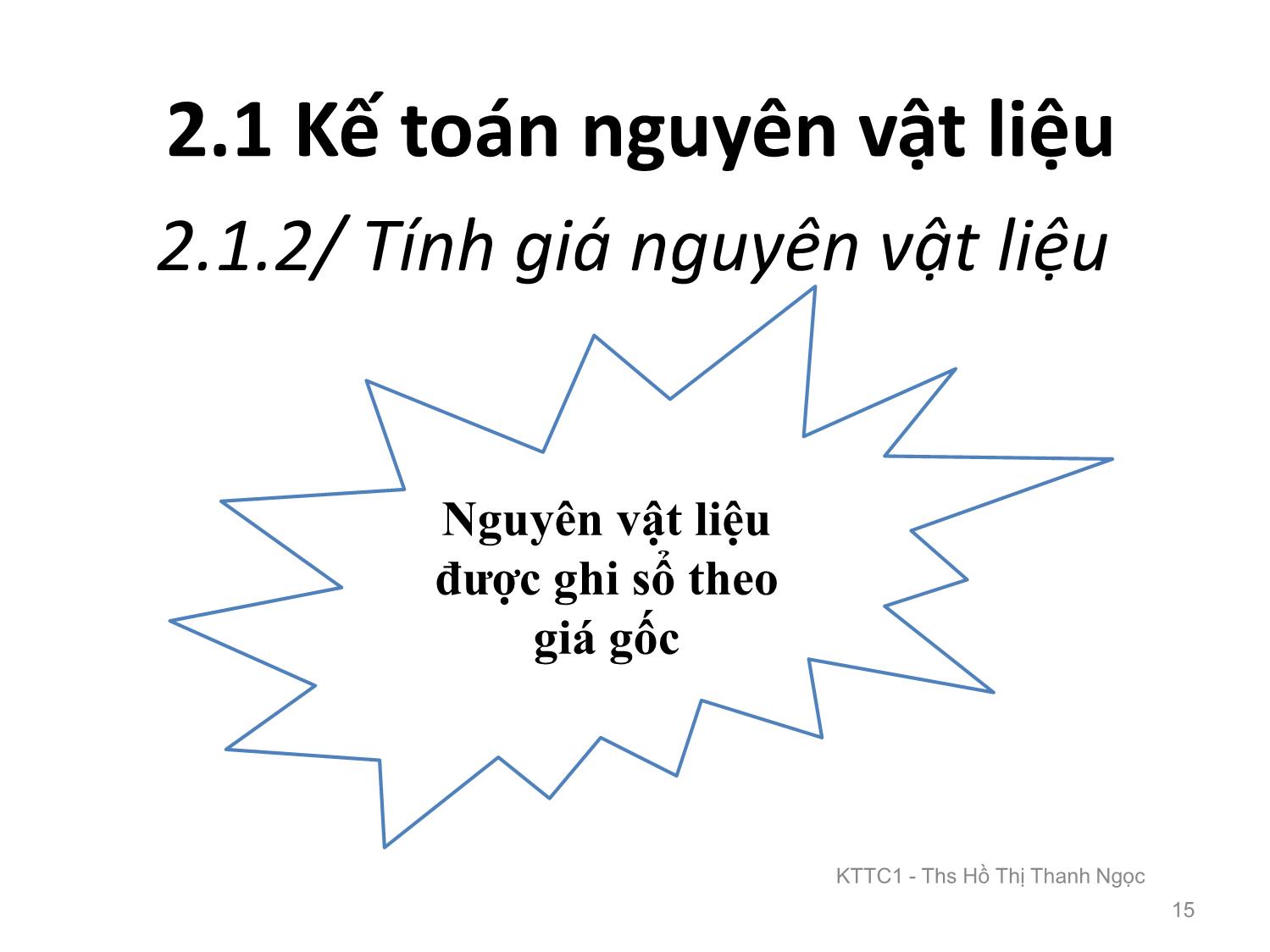 Bài giảng Kế toán tài chính 1 - Chương 2: Kế toán nguyên vật liệu và công cụ dụng cụ - Hồ Thị Thanh Ngọc trang 4