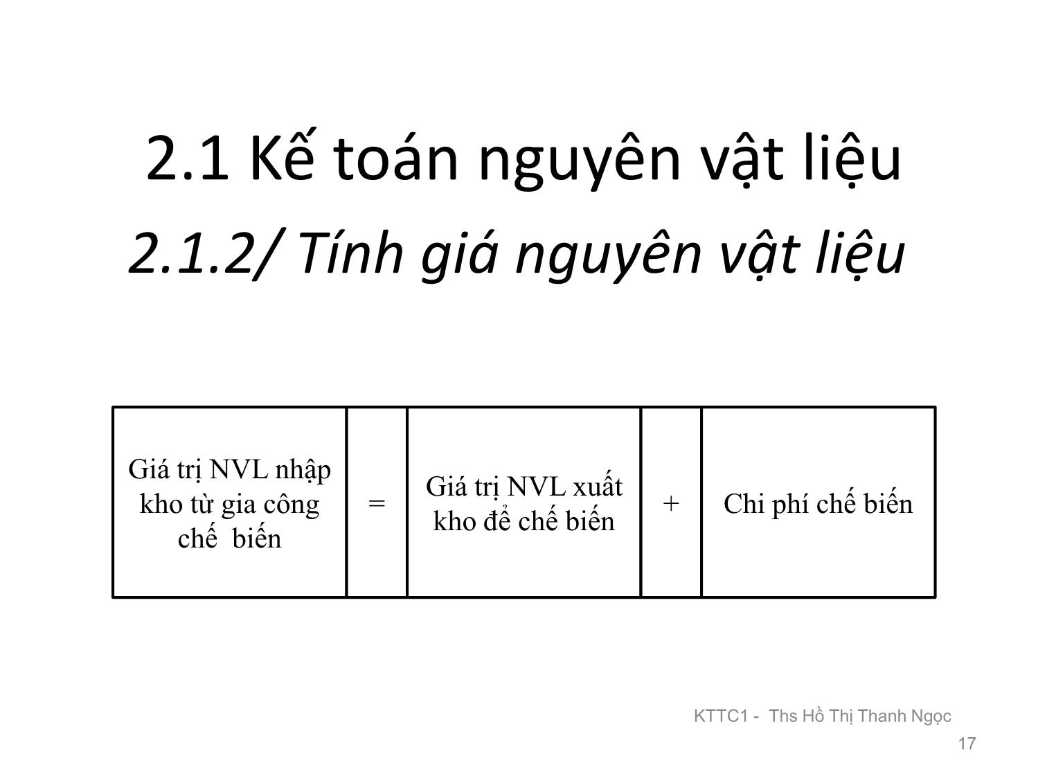 Bài giảng Kế toán tài chính 1 - Chương 2: Kế toán nguyên vật liệu và công cụ dụng cụ - Hồ Thị Thanh Ngọc trang 6