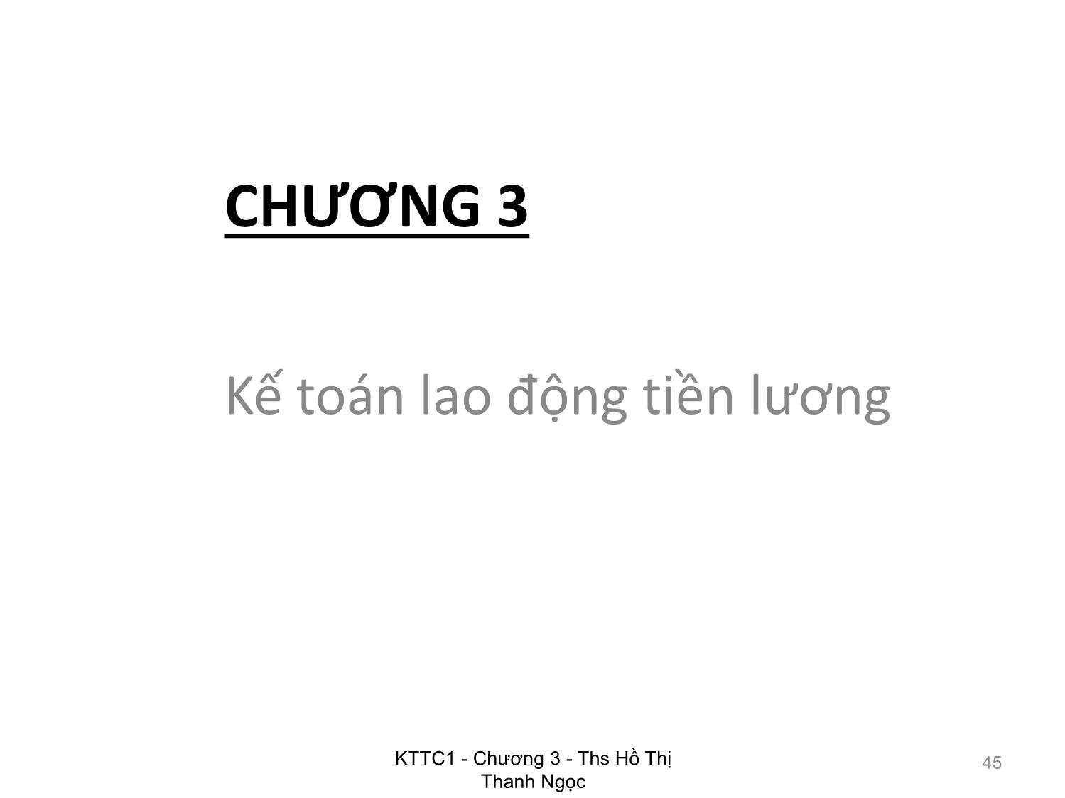 Bài giảng Kế toán tài chính 1 - Chương 3: Kế toán lao động tiền lương - Hồ Thị Thanh Ngọc trang 1