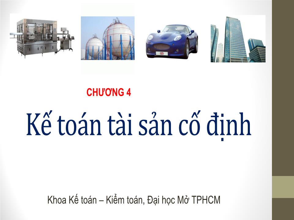 Bài giảng Kế toán tài chính 1 - Chương 4: Kế toán tài sản cố định (Mới nhất) trang 1