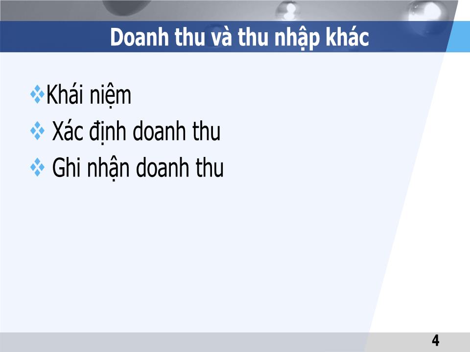 Bài giảng Kế toán tài chính 1 - Chương 7: Kế toán doanh thu, thu nhập khác, chi phí và xác định kết quả kinh doanh - Đại học Mở thành phố Hồ Chí Minh trang 4