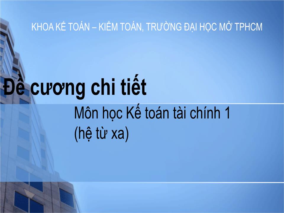 Bài giảng Kế toán tài chính 1 - Chương mở đầu: Giới thiệu môn học - Đại học Mở thành phố Hồ Chí Minh trang 1