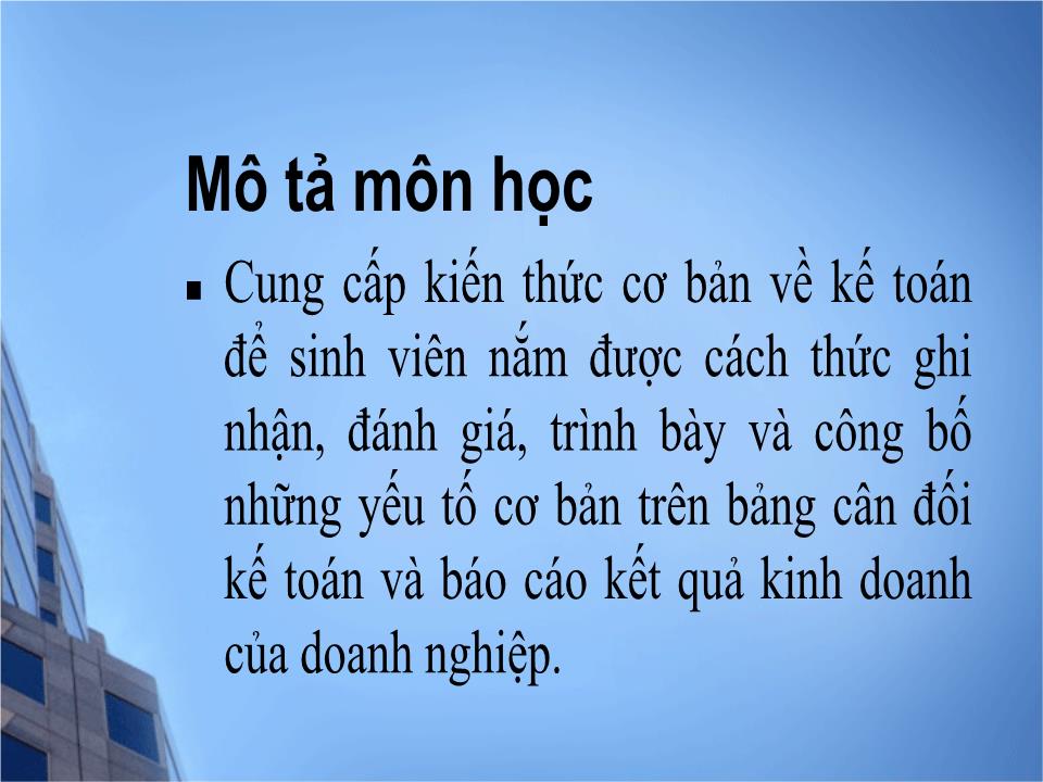 Bài giảng Kế toán tài chính 1 - Chương mở đầu: Giới thiệu môn học - Đại học Mở thành phố Hồ Chí Minh trang 2