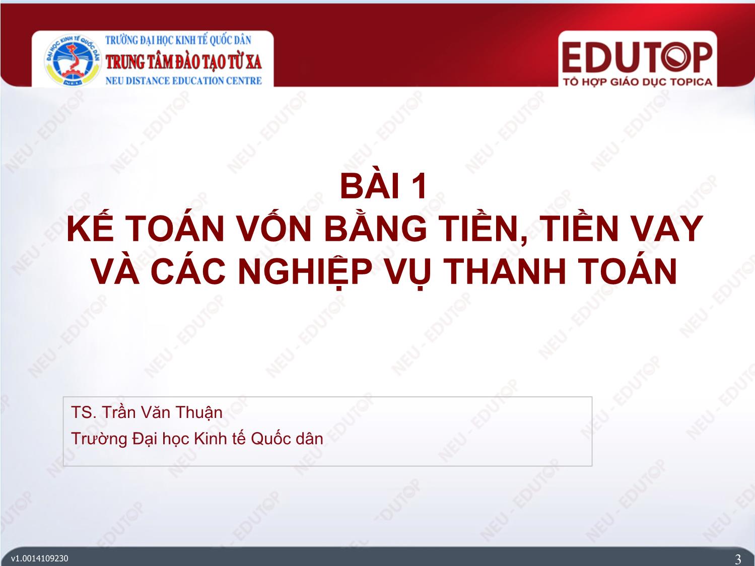 Bài giảng Kế toán tài chính 2 - Bài 1: Kế toán vốn bằng tiền, tiền vay và các nghiệp vụ thanh toán - Trần Văn Thuận trang 3