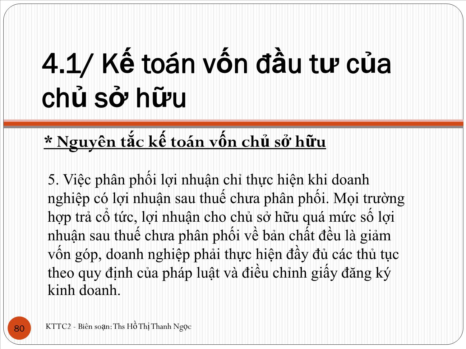 Bài giảng Kế toán tài chính 2 - Chương 4: Kế toán nguồn vốn chủ sở hữu - Hồ Thị Thanh Ngọc trang 7