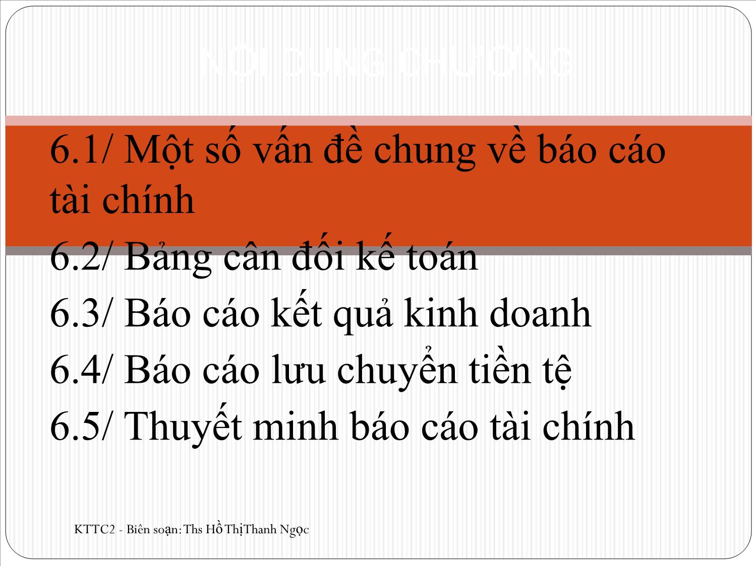 Bài giảng Kế toán tài chính 2 - Chương 6: Báo cáo tài chính - Hồ Thị Thanh Ngọc trang 2