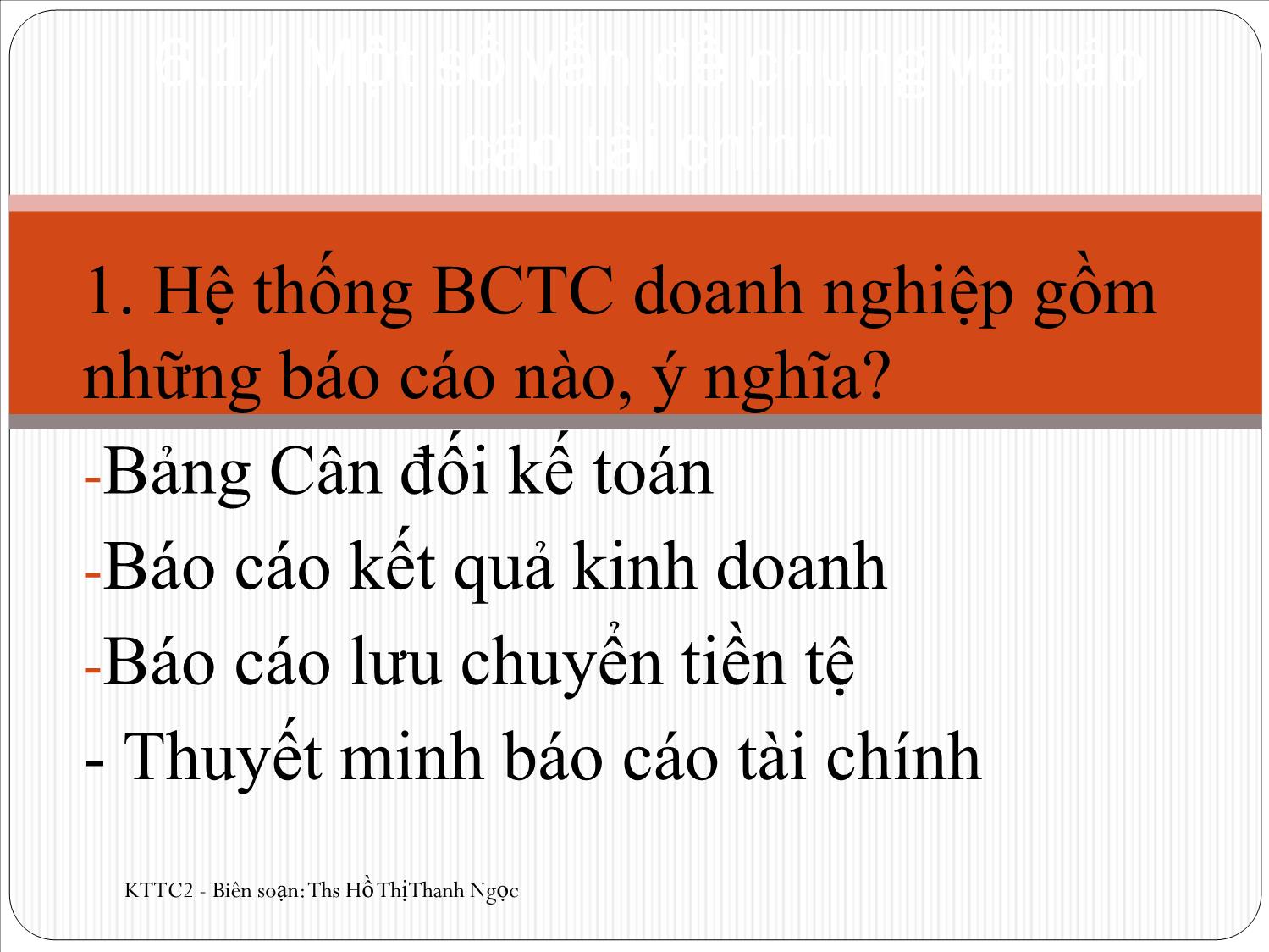 Bài giảng Kế toán tài chính 2 - Chương 6: Báo cáo tài chính - Hồ Thị Thanh Ngọc trang 3