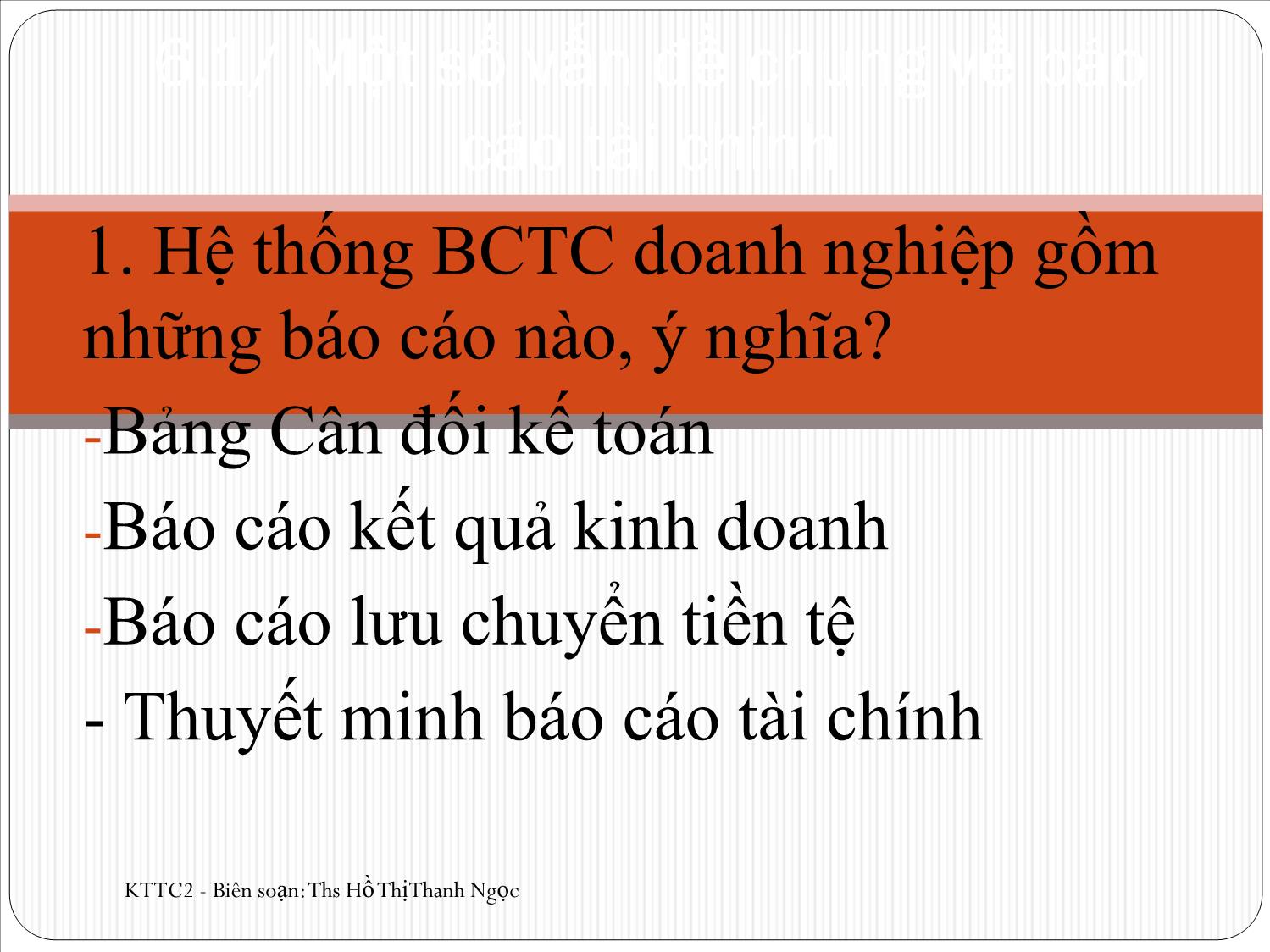 Bài giảng Kế toán tài chính 2 - Chương 6: Báo cáo tài chính - Hồ Thị Thanh Ngọc trang 4