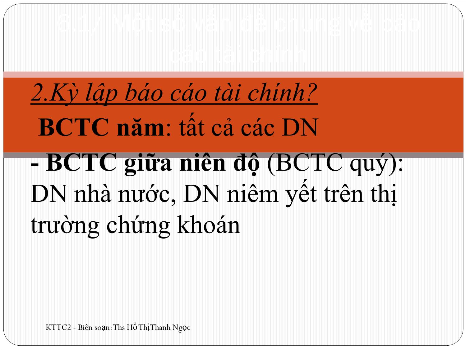 Bài giảng Kế toán tài chính 2 - Chương 6: Báo cáo tài chính - Hồ Thị Thanh Ngọc trang 5