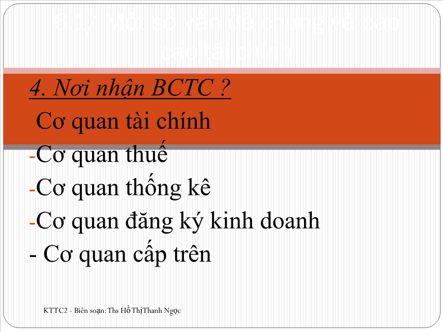 Bài giảng Kế toán tài chính 2 - Chương 6: Báo cáo tài chính - Hồ Thị Thanh Ngọc trang 7